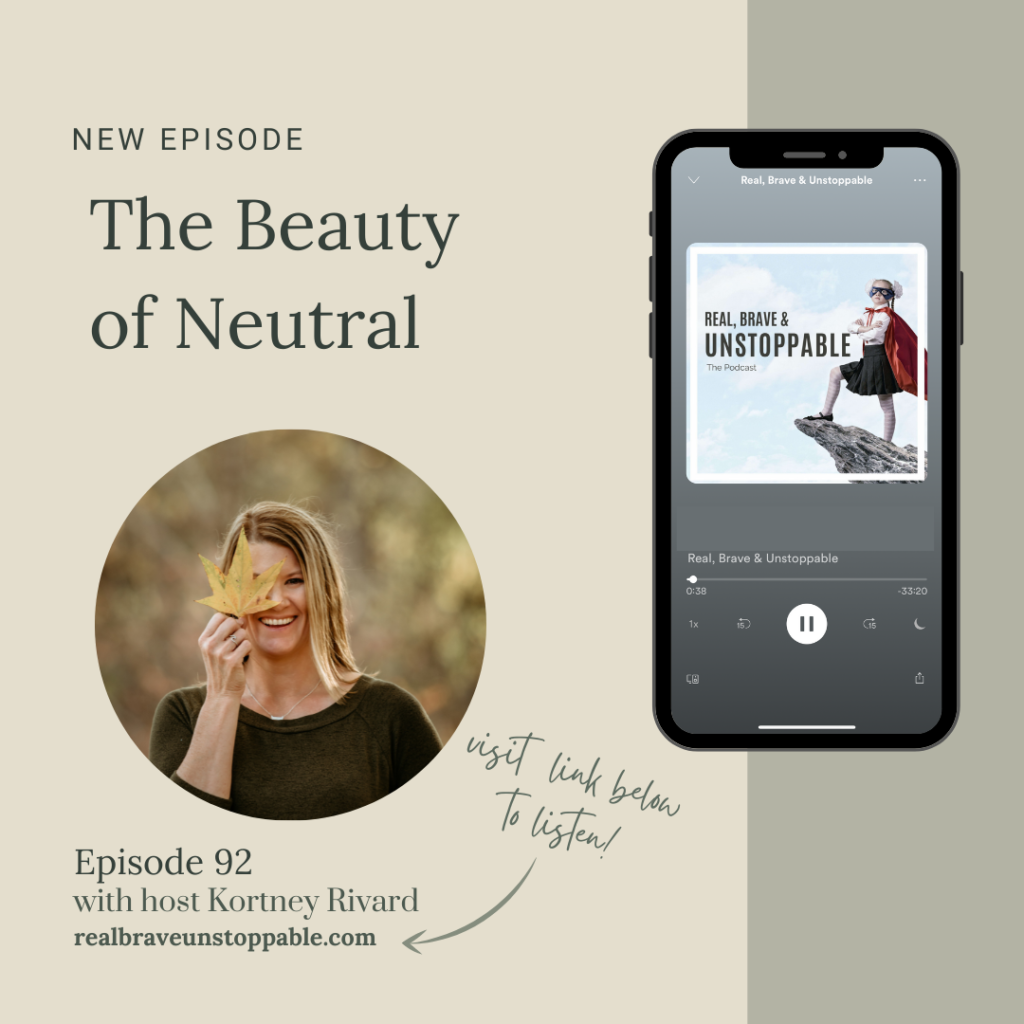 The real, brave, & unstoppable beauty of neutral thinking