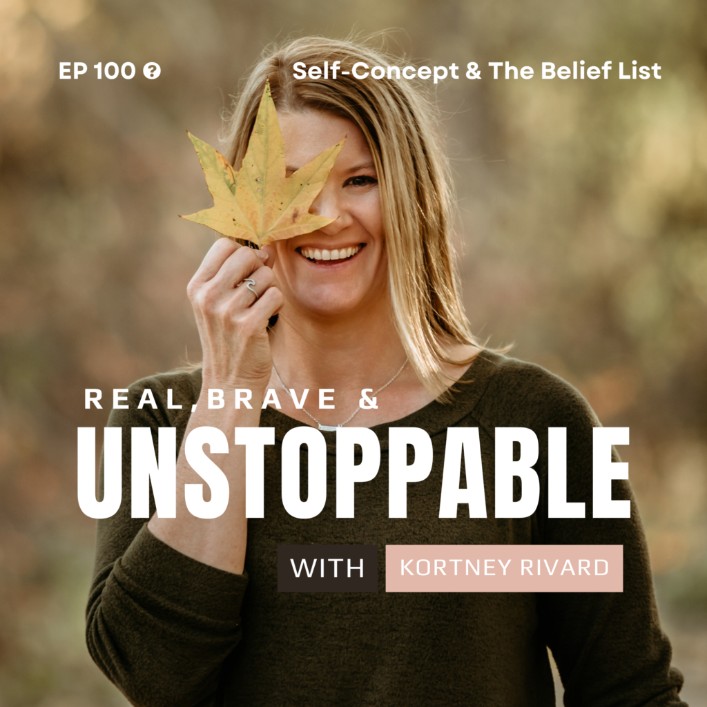 real brave unstoppable episode 100 positive self-concept